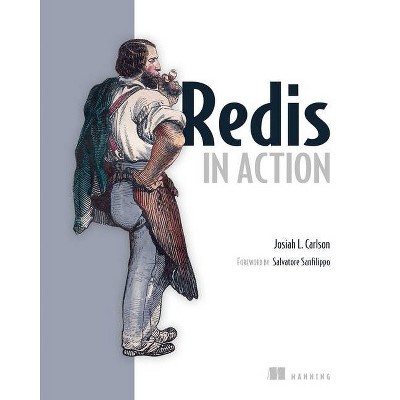 Redis in Action - by  Josiah L Carlson (Paperback)