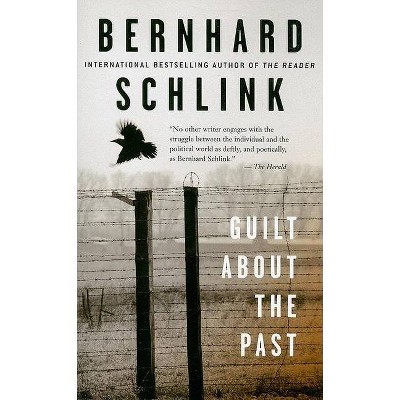 Guilt about the Past - by  Bernhard Schlink (Paperback)