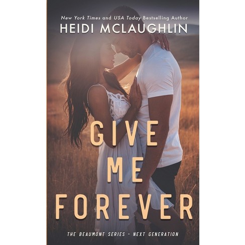 Give Me Forever By Heidi Mclaughlin paperback Target