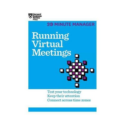 Running Virtual Meetings (HBR 20-Minute Manager Series) - by  Harvard Business Review (Hardcover)