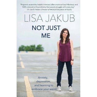 Not Just Me - by  Lisa Jakub (Paperback)