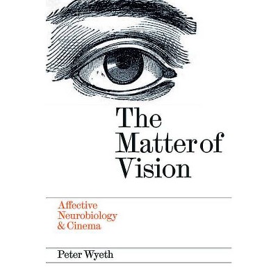 The Matter of Vision - by  Peter Wyeth (Paperback)