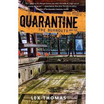 The Burnouts - (Quarantine) by  Lex Thomas (Paperback)