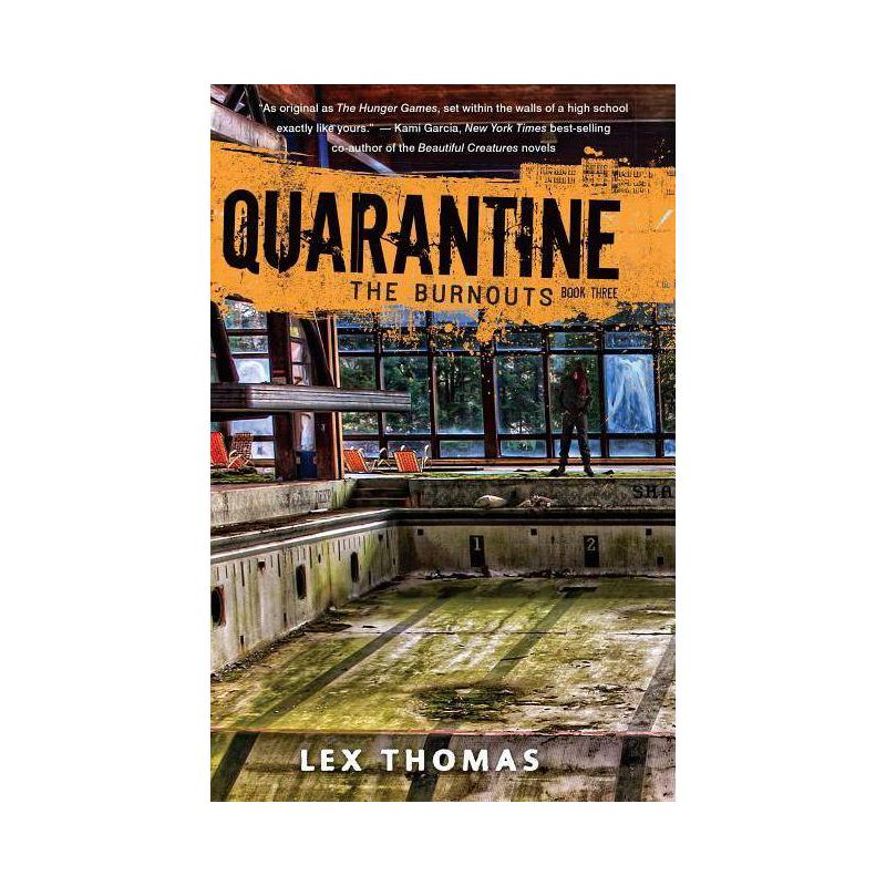 The Burnouts - (Quarantine) by  Lex Thomas (Paperback), 1 of 2