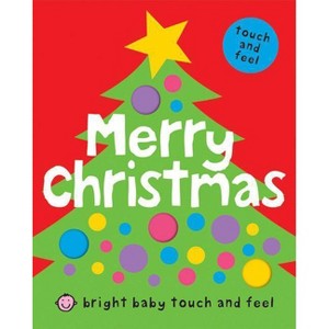 Merry Christmas - (Bright Baby Touch and Feel) by  Roger Priddy (Board Book) - 1 of 1