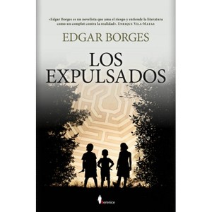 Expulsados, Los - by  Edgar Borges (Paperback) - 1 of 1