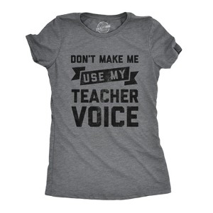 Womens Don't Make Me Use My Teacher Voice T Shirt Funny Classroom Students Tee - Crazy Dog Women's T Shirt - 1 of 4