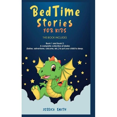 Bedtime Stories For Kids - by  Jessica Smith (Hardcover)