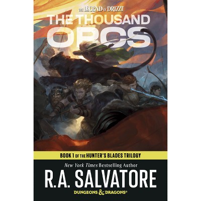 The Thousand Orcs: Dungeons & Dragons - (Legend of Drizzt) by  R A Salvatore (Paperback)