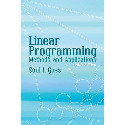 Linear Programming - (Dover Books on Computer Science) 5th Edition by  Saul I Gass (Paperback)