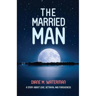 The Married Man - by  Diane M Waterman (Paperback)