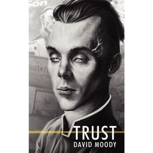 Trust - 2nd Edition by  David Moody (Paperback) - 1 of 1