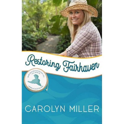 Restoring Fairhaven - (Independence Islands) by  Carolyn Miller (Paperback)