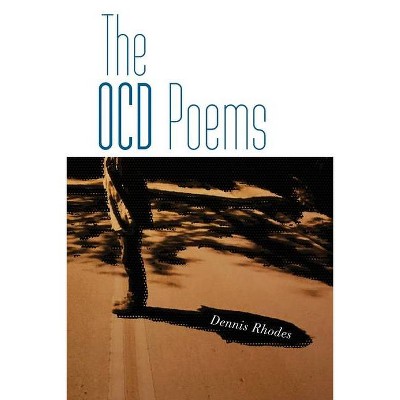 The OCD Poems - by  Dennis Rhodes (Paperback)