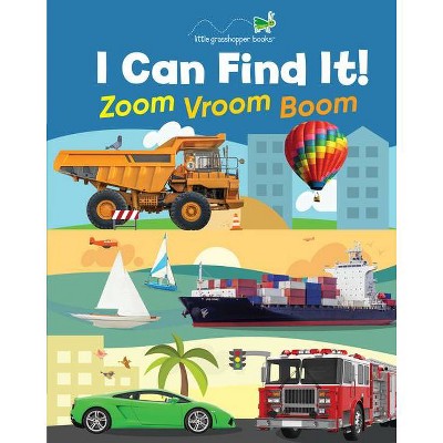 I Can Find It! Zoom Vroom Boom (Large Padded Board Book) - by  Little Grasshopper Books