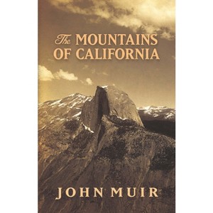 The Mountains of California - by  John Muir (Paperback) - 1 of 1