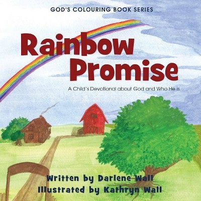 Rainbow Promise - (God's Colouring Book) by  Darlene Wall (Paperback)