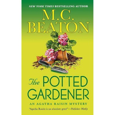 Potted Gardener - (Agatha Raisin) by  M C Beaton (Paperback)