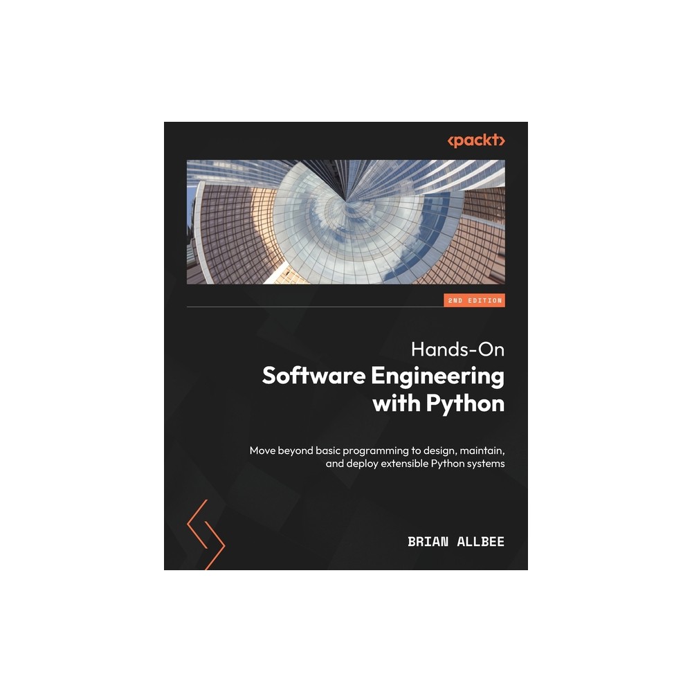 Hands-On Software Engineering with Python - Second Edition - 2nd Edition by Brian Allbee (Paperback)