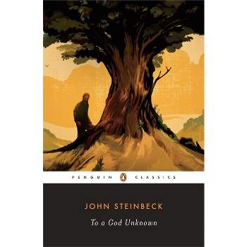 To a God Unknown - (Penguin Great Books of the 20th Century) by  John Steinbeck (Paperback)