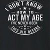 Rerun Island Men's How To Act My Age Long Sleeve Graphic Cotton Pullover Sweatshirt - Black S - 2 of 3