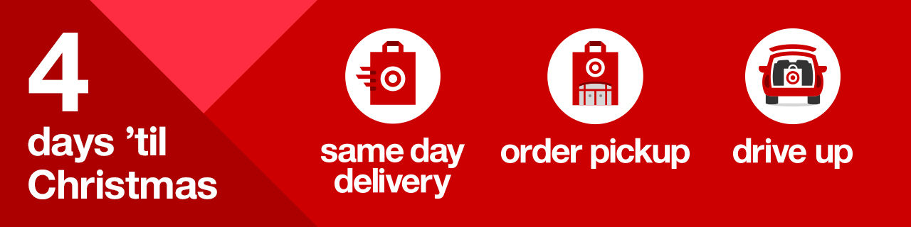 4 days 'til Christmas Same Day Delivery, Drive Up, & Order Pickup