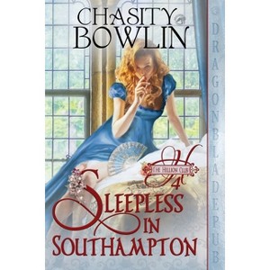Sleepless in Southampton - (The Hellion Club) by  Chasity Bowlin (Paperback) - 1 of 1
