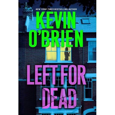 Left for Dead - by  Kevin O'Brien (Paperback)