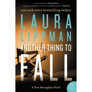 Another Thing to Fall - (Tess Monaghan Mysteries (Paperback)) by  Laura Lippman (Paperback) - 1 of 1