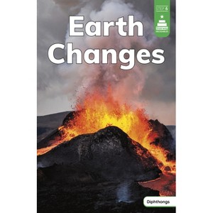 Earth Changes - (Stairway Decodables Nonfiction Step 6) by  Laura Stickney (Paperback) - 1 of 1