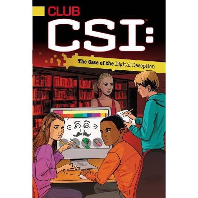 The Case of the Digital Deception, 5 - (Club Csi) by  Ellie O'Ryan (Paperback)