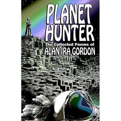 Planet Hunter - by  Alan Ira Gordon (Paperback)