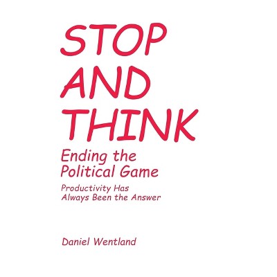 Stop and Think - by  D Wentland (Paperback)