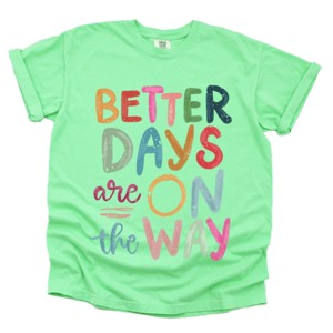 Simply Sage Market Better Days Are On The Way Garment Dyed Tee - 1 of 4