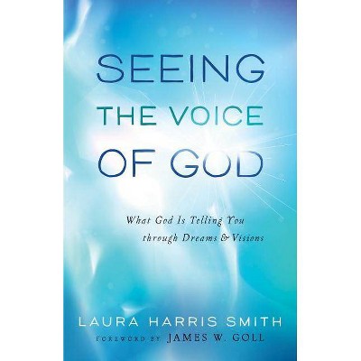 Seeing the Voice of God - by  Laura Harris Smith (Paperback)