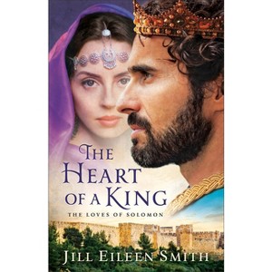 The Heart of a King - by  Jill Eileen Smith (Paperback) - 1 of 1