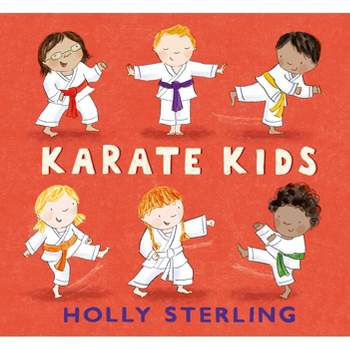 Karate Kids - by  Holly Sterling (Hardcover)
