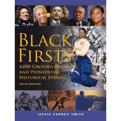 Black Firsts - 3rd Edition by  Jessie Carney Smith (Paperback)