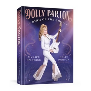 Star of the Show - by Dolly Parton (Hardcover) - 1 of 1
