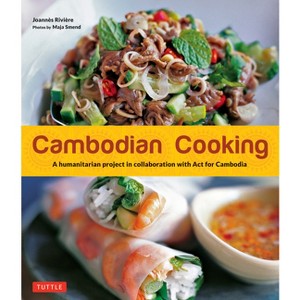 Cambodian Cooking - by  Joannes Riviere & Dominique De Bourgknecht & David Lallemand (Paperback) - 1 of 1