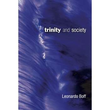 Trinity and Society - by  Leonardo Boff (Paperback)