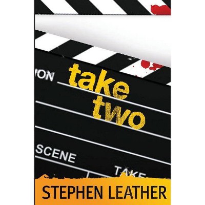 Take Two - by  Stephen Leather (Paperback)