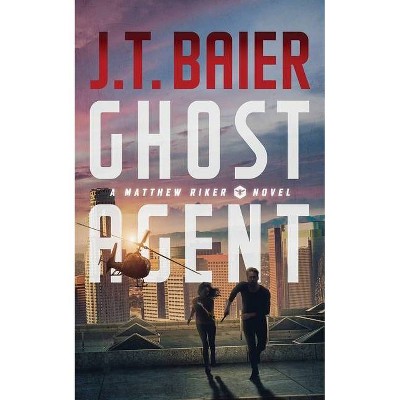 Ghost Agent - by  J T Baier (Paperback)