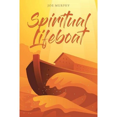 Spiritual Lifeboat - by  Joe Murphy (Paperback)