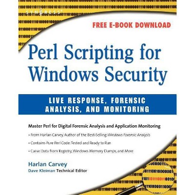 Perl Scripting for Windows Security - by  Harlan Carvey (Paperback)