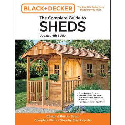 Black & Decker The Complete Guide To Decks 7th Edition - By Editors Of Cool  Springs Press (paperback) : Target