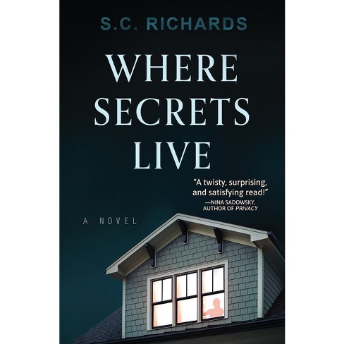 Where Secrets Live - by  S C Richards (Hardcover) - image 1 of 1