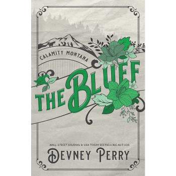 The Bluff - (Calamity Montana) by  Devney Perry (Paperback)