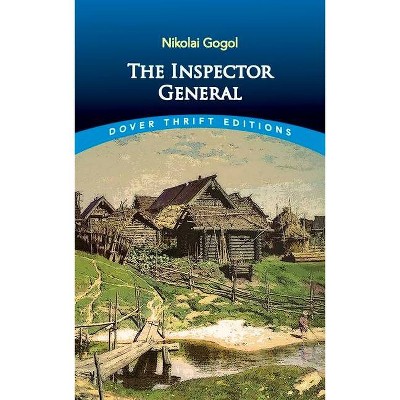 The Inspector General - (Dover Thrift Editions) by  Nikolai Gogol (Paperback)