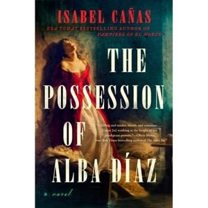 The Possession of Alba Díaz - by  Isabel Cañas (Hardcover) - 1 of 1